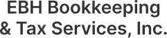 EBH Bookkeeping & Tax Services, Inc.