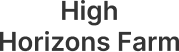 High Horizons Farm